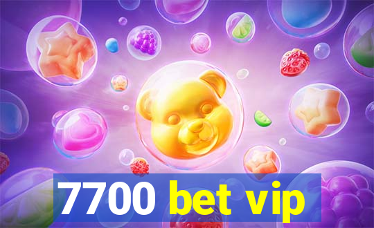 7700 bet vip